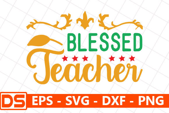 Blessed Teacher Graphics for Crafts & Branding