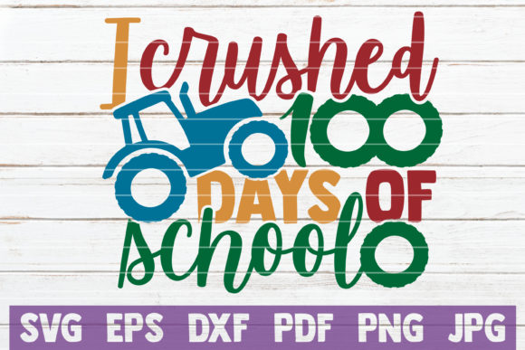 I Crushed 100 Days: School Graphics & Crafts