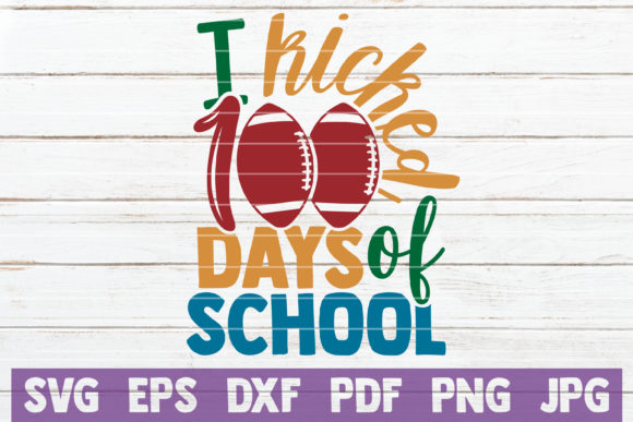 I Kicked 100 Days of School Graphics for Crafts