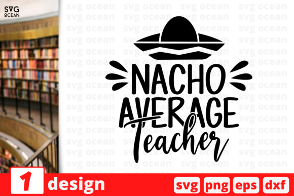 Nacho Average Teacher: Fun Graphics for Crafts