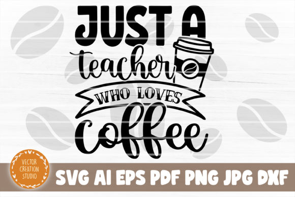 Teacher Coffee SVG: Graphics for Crafts