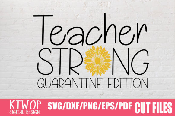 Teacher Strong 2020 Graphics for Crafts