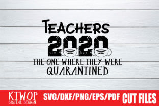 Teachers 2020 Quarantine Graphics for Crafts
